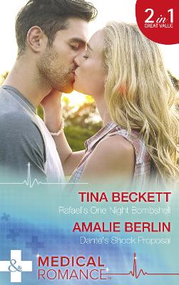 Rafael's One Night Bombshell: Rafael's One Night Bombshell (Hot Latin Docs, Book 3) / Dante's Shock Proposal (Hot Latin Docs, Book 4)