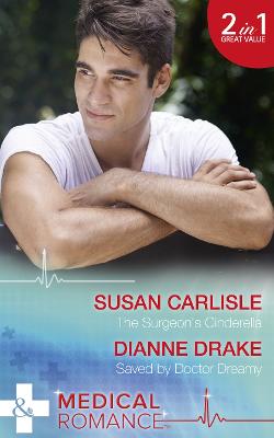 The Surgeon's Cinderella: The Surgeon's Cinderella / Saved by Doctor Dreamy: Book 2 (Sydney Harbour Hospital)