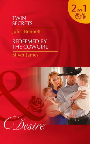 Twin Secrets: Twin Secrets (The Rancher’s Heirs) / Redeemed by the Cowgirl (Red Dirt Royalty) (Desire)