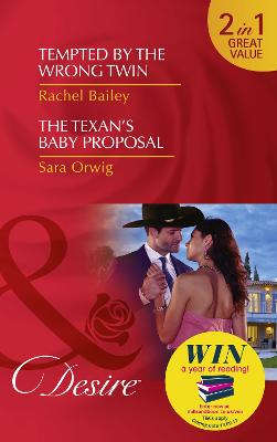 Tempted By The Wrong Twin: Tempted by the Wrong Twin (Texas Cattleman’s Club: Blackmail, Book 8) / The Texan's Baby Proposal (Callahan's Clan, Book 4) (Desire)