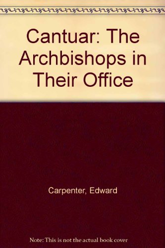 Cantuar: The Archbishops in Their Office