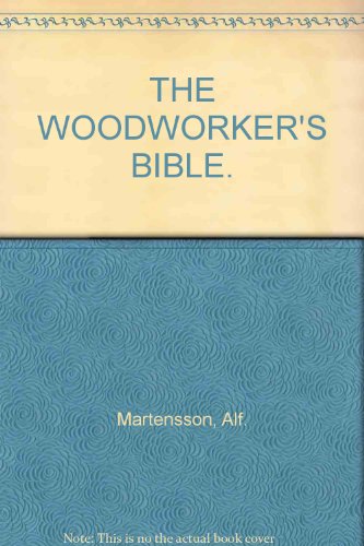 Woodworker's Bible, The