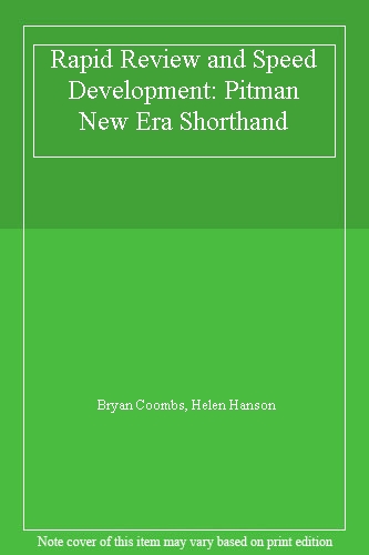 Rapid Review and Speed Development: Pitman New Era Shorthand