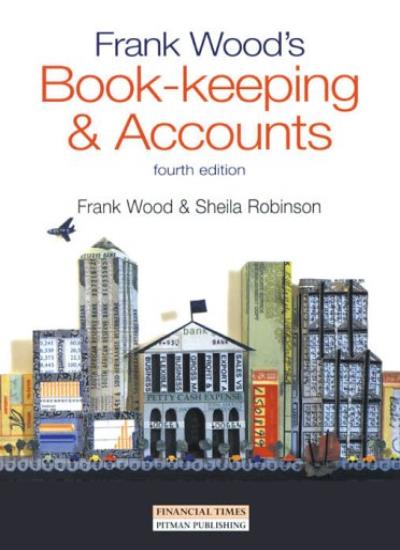 Frank Wood's Bookkeeping and Accounts (4th ed)