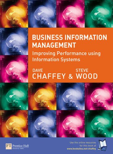 Business Information Management: Improving Performance Using Information Systems
