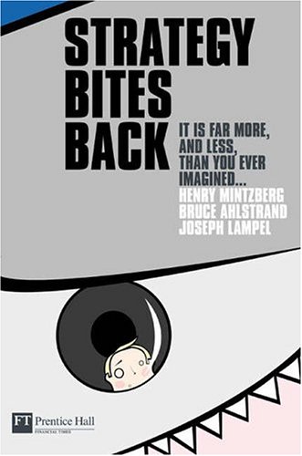 Strategy Bites Back: It is a lot more, and less, than you ever imagined