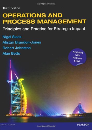 Operations and Process Management with EText: Principles and Practice for Strategic Impact