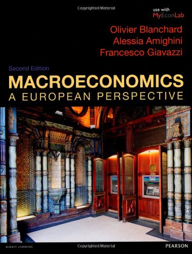 Macroeconomics: a European Perspective with MyEconLab