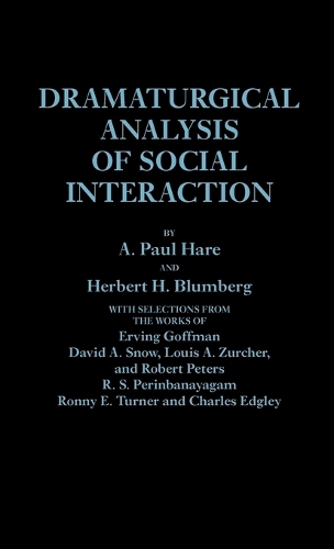 Dramaturgical Analysis of Social Interaction.