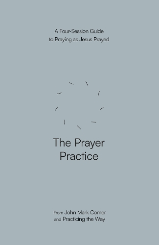 The Prayer Practice