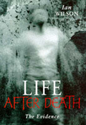 S&J;Life After Death:The Evidence