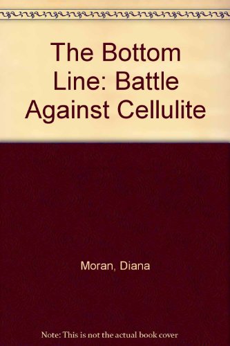 The Bottom Line: The Battle Against Cellulite