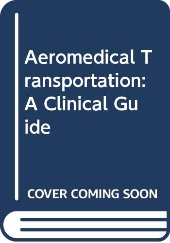 Aeromedical Transportation: A Clinical Guide