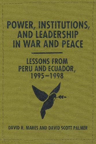 Power, Institutions, and Leadership in War and Peace
