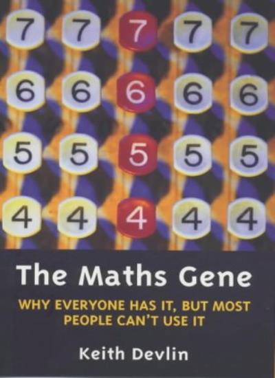 The Maths Gene: Why Everyone Has It, But Most People Don't Use It