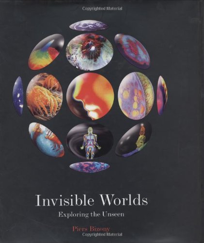 Invisible Worlds: Exploring the Unseen
