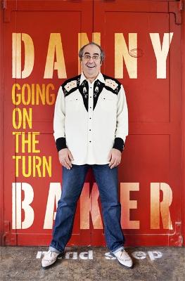 Going on the Turn: Danny Baker