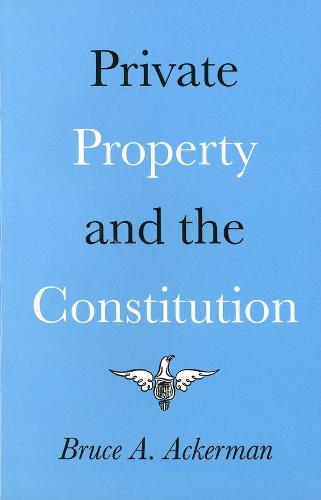 Private Property and the Constitution