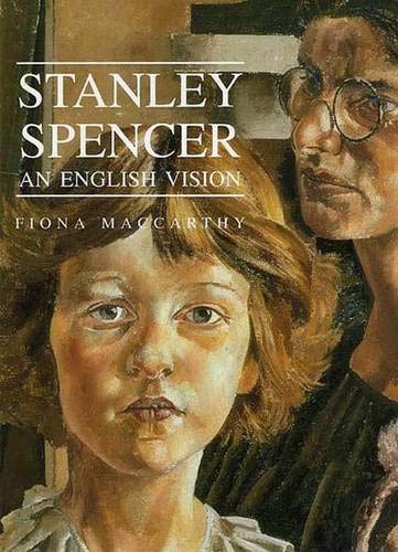 Stanley Spencer: An English Vision