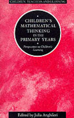 Children's Mathematical Thinking in the Primary Years: Perspectives on Children's Learning (Children, Teachers & Learning)