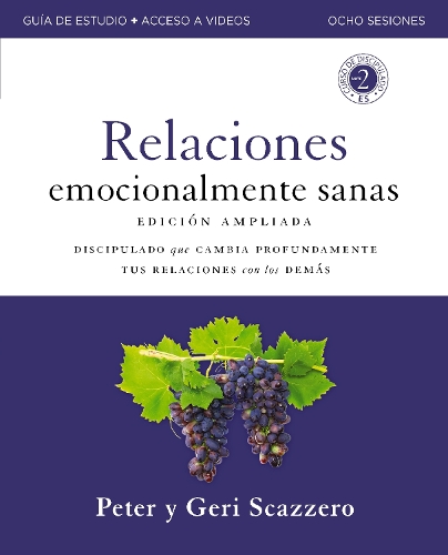 Emotionally Healthy Relationships Expanded Edition Workbook plus Streaming Video, Spanish Edition: Discipleship that Deeply Changes Your Relationship with Others