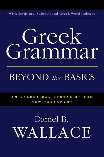 Greek Grammar Beyond the Basics