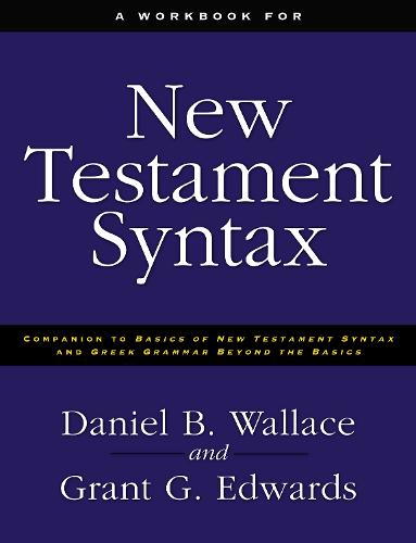 A Workbook for New Testament Syntax