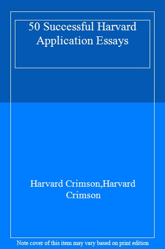 50 Successful Harvard Application Essays