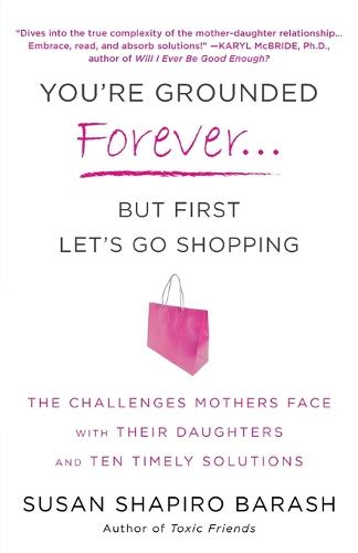 You're Grounded Forever...But First, Let's Go Shopping