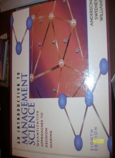 Introduction to Management Science: A Quantitative Approach to Decision Making