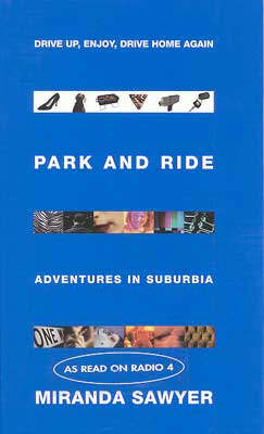 Park and Ride: Adventures in Suburbia
