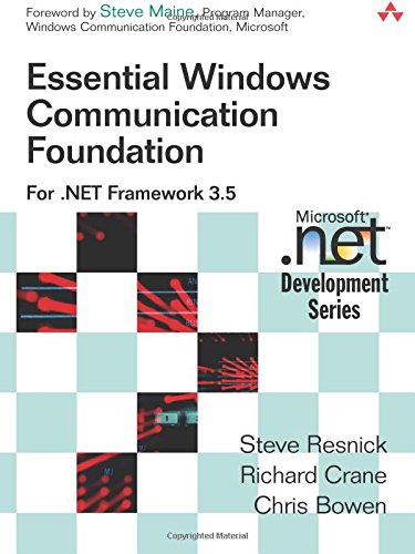 Essential Windows Communication Foundation (WCF): For .NET Framework 3.5 (Microsoft .Net Development)