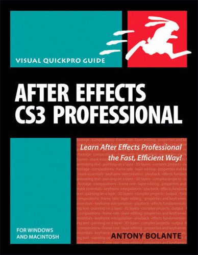 After Effects CS3 Professional for Windows and Macintosh: Visual QuickPro Guide (Visual QuickStart Guides)