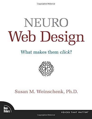 Neuro Web Design: What Makes Them Click? (Voices That Matter)