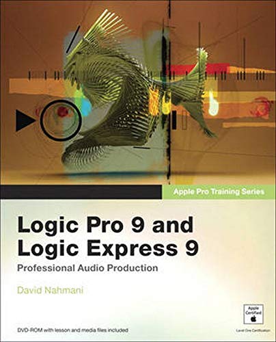 Apple Pro Training Series: Logic Pro 9 and Logic Express 9