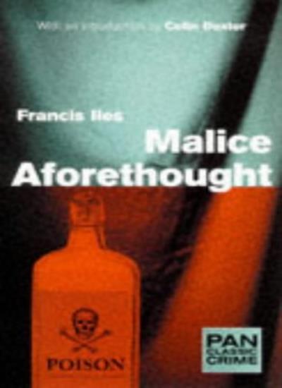 Malice Aforethought (Pan Classic Crime)