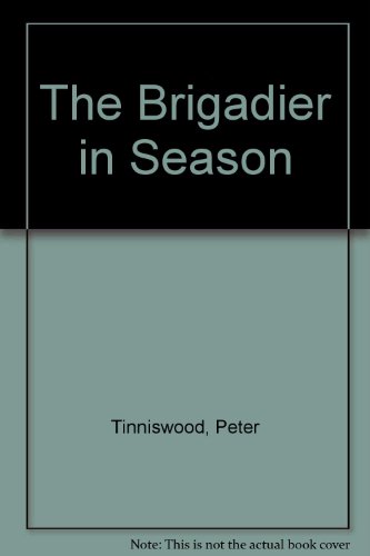The Brigadier in Season