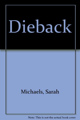 Dieback: Die Back And Destroy