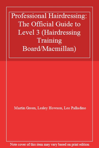 Professional Hairdressing: The Official Guide to Level 3 (Hairdressing Training Board/Macmillan)