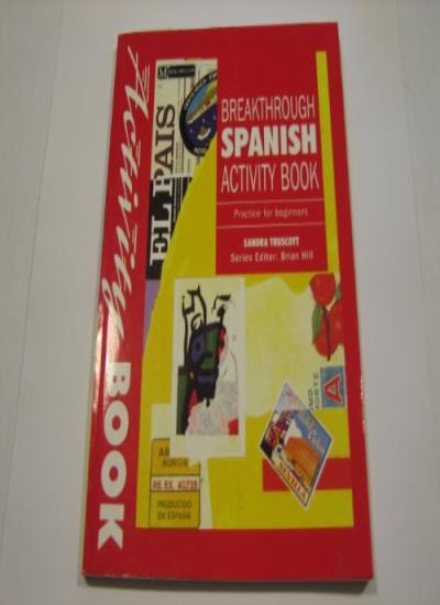 Breakthrough Spanish: Activity Book Practice for Beginners (Breakthrough Language) (Breakthrough Language S.)