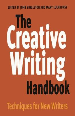 The Creative Writing Handbook: Techniques for New Writers