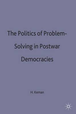 The Politics of Problem-Solving in Postwar Democracies