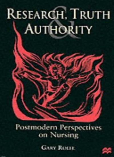 Research, Truth and Authority: Nursing and the Postmodern Turn