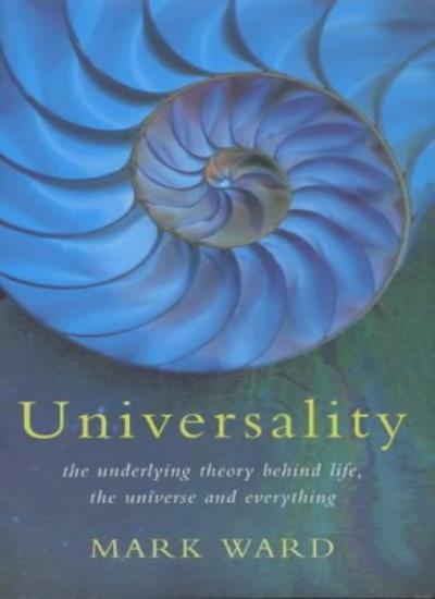 Universality: The Underlying Theory Behind Life, the Universe and Everything