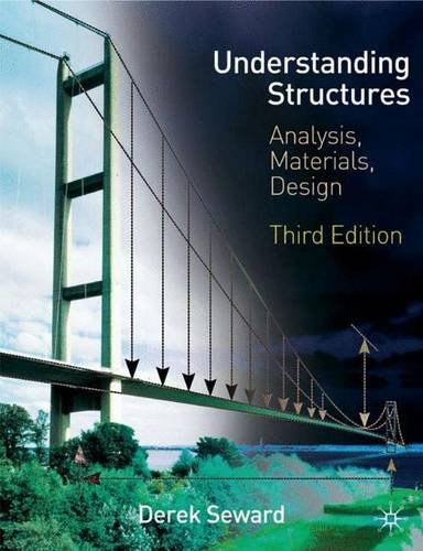 Understanding Structures: Analysis, Materials, Design