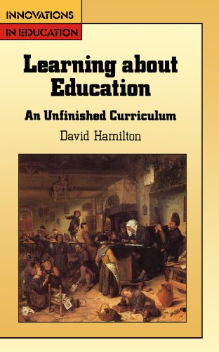 Learning About Education: Unfinished Curriculum (English, Language, and Education Series)