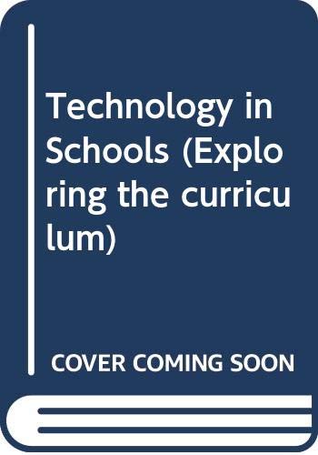 Technology in Schools (Exploring the curriculum)
