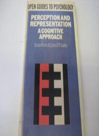Perception and Representation: A Cognitive Approach (Open Guides to Psychology)