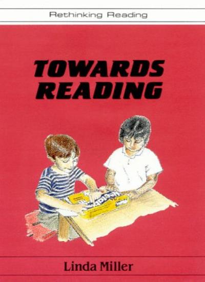 Towards Reading: Literacy Development in the Pre-school Years (Rethinking Reading)