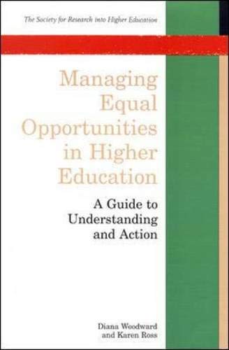 Managing Equal Opportunities in Higher Education: A Guide to Understanding and Action (Society for Research into Higher Education)